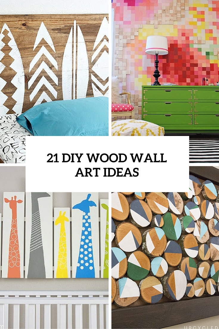 21 DIY Wood Wall Artwork Pieces For Any Space And Interior