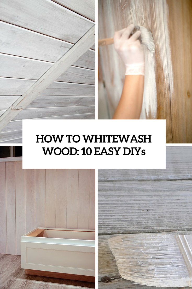 How To Whitewash Wood: ten Straightforward And Awesome DIYs