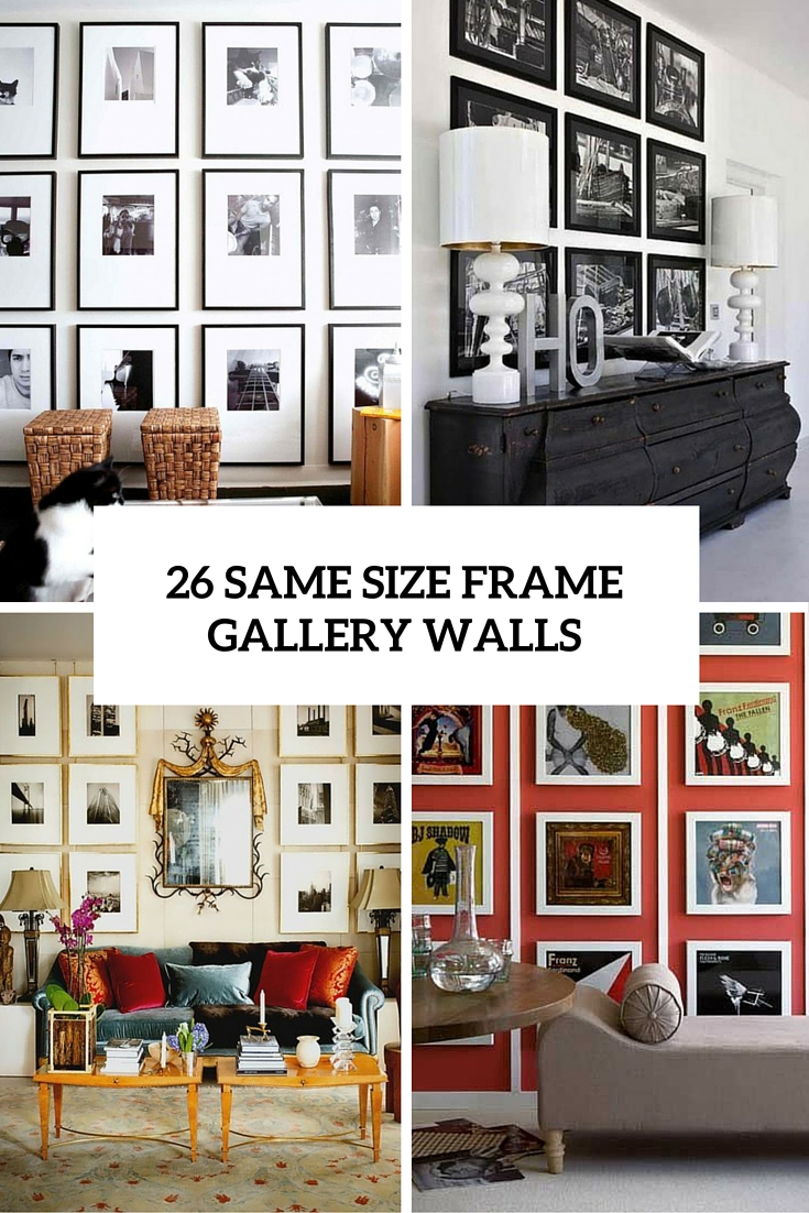 26 Gallery Wall Ideas With Very same Dimension Frames