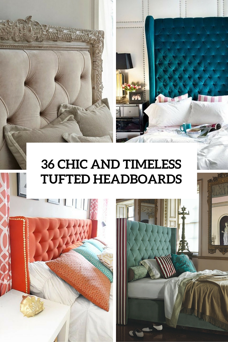 36 Chic And Timeless Tufted Headboards