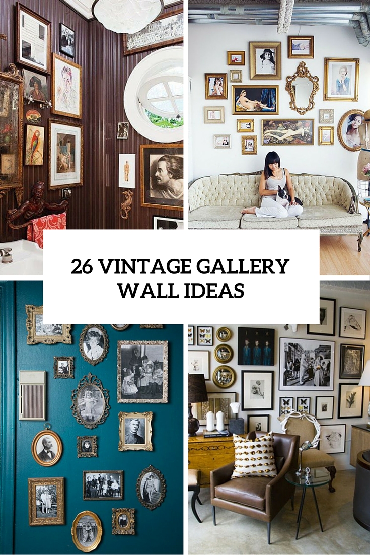 26 Vintage Gallery Walls Tips For Refined Residence Décor