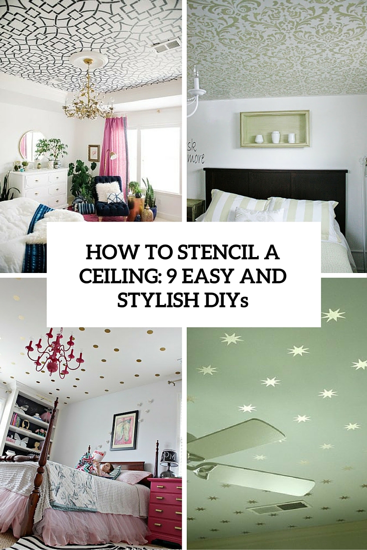 how to stencil a ceiling 9 easy and stylish diys cover