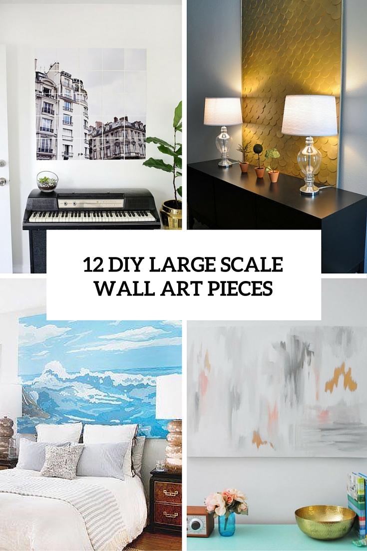12 Eye-Catchy DIY Massive Scale Wall Art Pieces